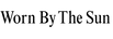 Worn By The Sun - Accueil